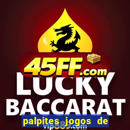 palpites jogos de quarta feira